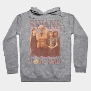 Swans Vintage 1982 // To be Kind Fan Design Artwork Hoodie